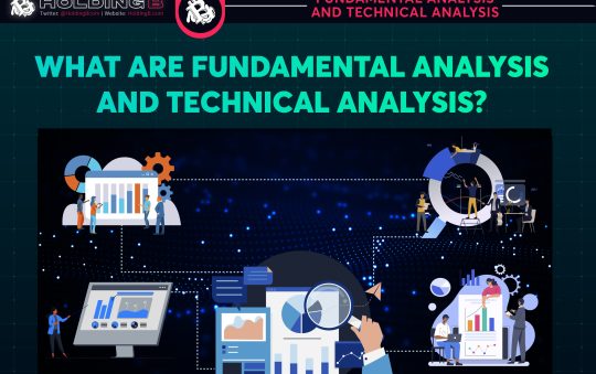 WHAT ARE FUNDAMENTAL ANALYSIS & TECHNICAL ANALYSIS?
