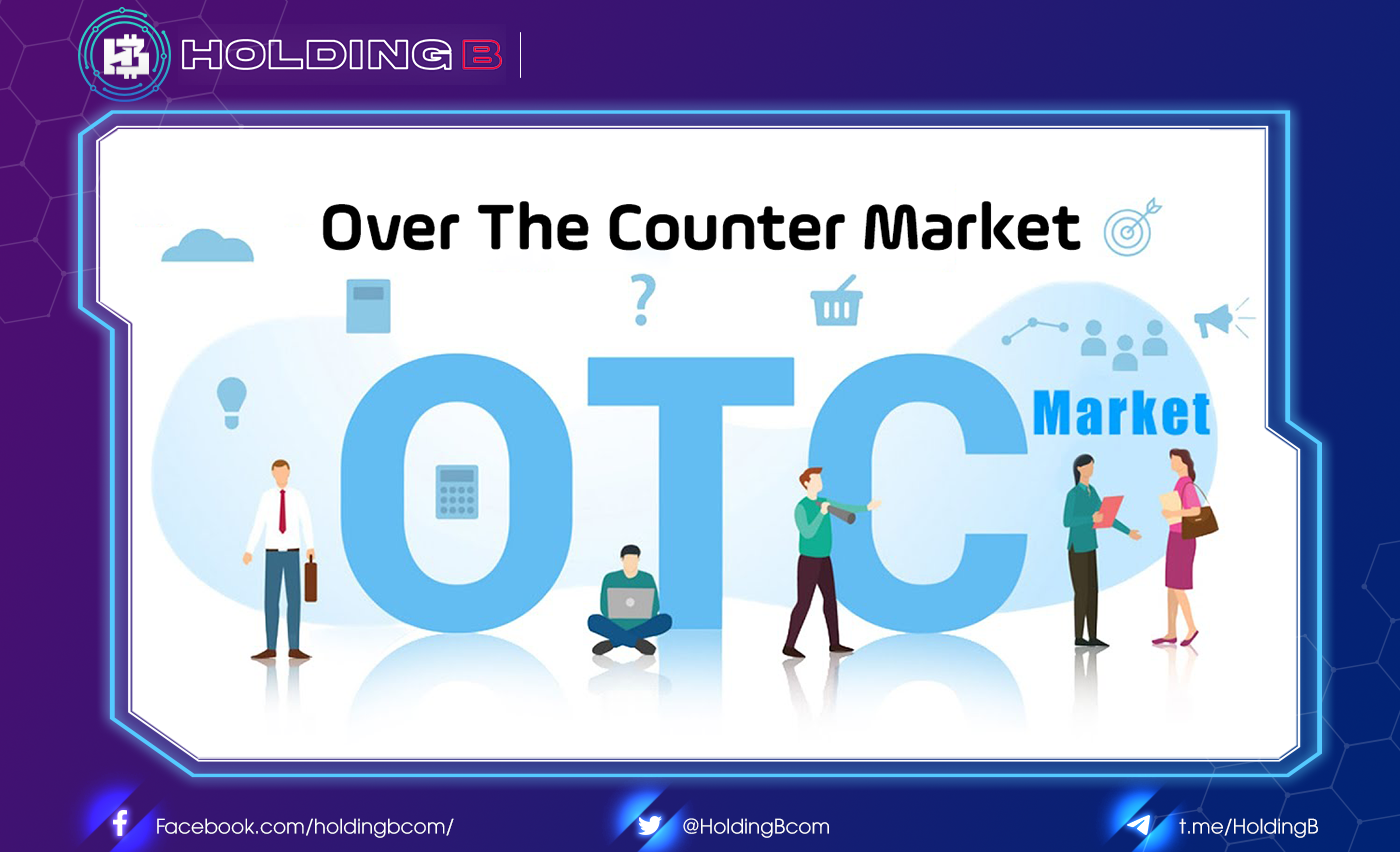 what-is-otc-why-should-you-trade-btc-on-the-otc-market-holdingb