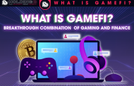 WHAT IS GAMEFI? BREAKTHROUGH COMBINATION  OF GAMING AND FINANCE