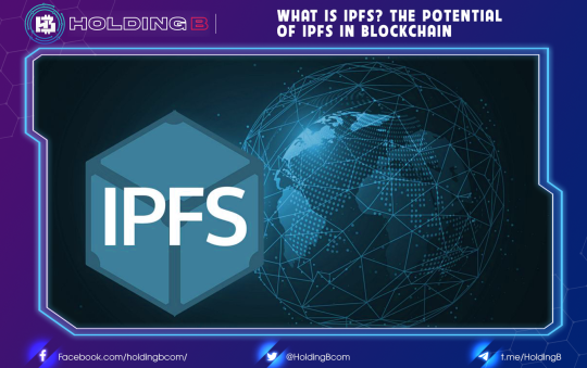 What is IPFS? The Potential of IPFS in Blockchain