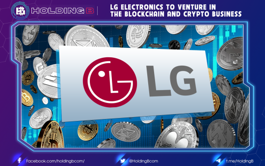 LG Electronics to Venture in the Blockchain and Crypto Business