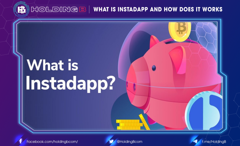 What Is InstaDapp And How Does It Works | HoldingB.com