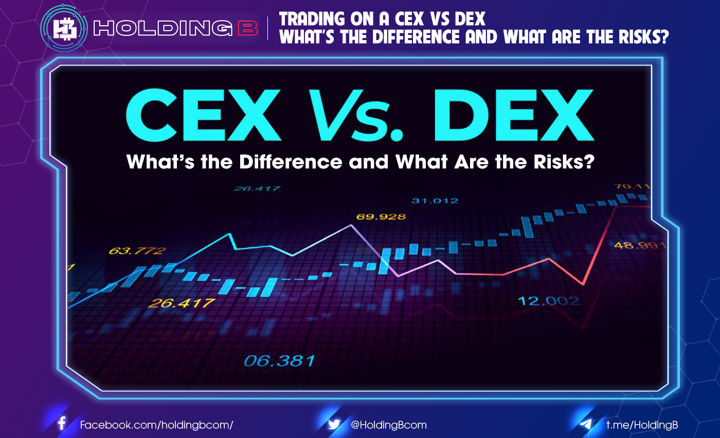 Trading on a CEX vs DEX What’s the Difference and What Are the Risks?