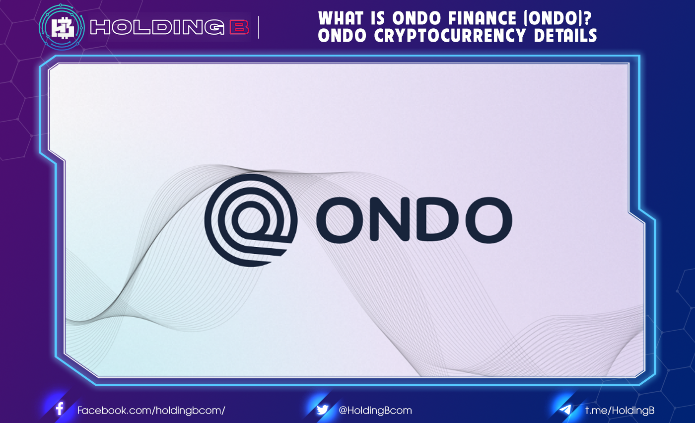 What is Ondo Finance (ONDO)? ONDO Cryptocurrency Details