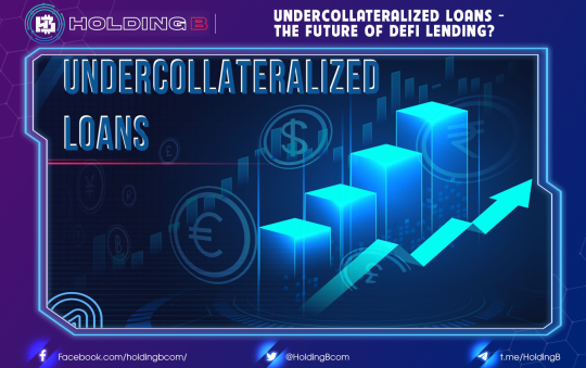 Undercollateralized Loans – The Future of DeFi Lending?