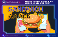 What Are Sandwich Attacks in DeFi — and How Can You Avoid Them?