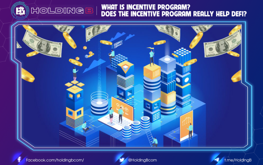 What Is Incentive Program? Does the Incentive Program Really Help DeFi?