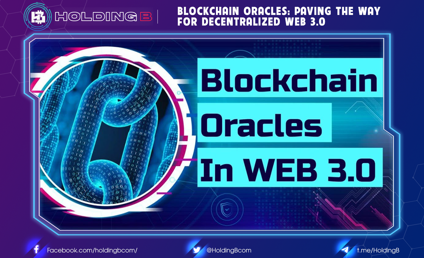 Blockchain Oracles: Paving The Way for Decentralized Web 3.0