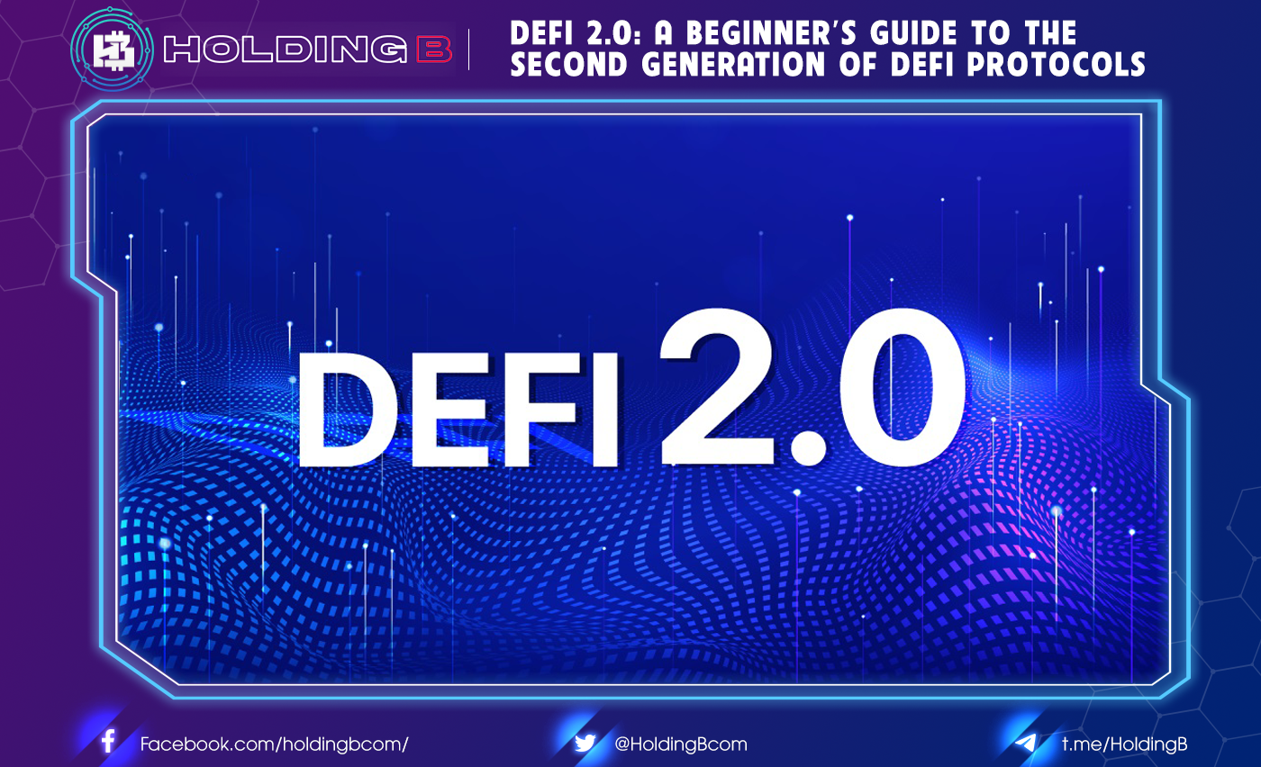 Defi 2.0: A Beginner’s Guide To The Second Generation Of Defi Protocols