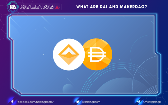 What Are Dai and MakerDAO?