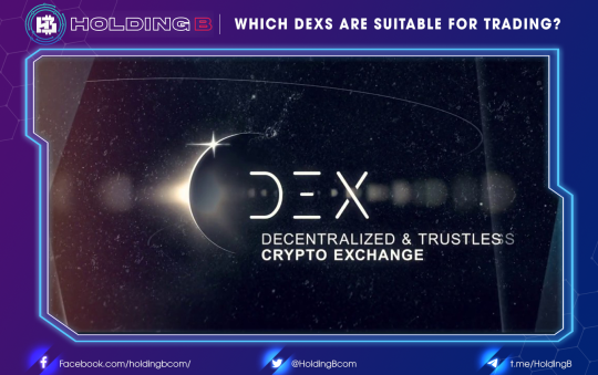 Which DEXs are Suitable for Trading?