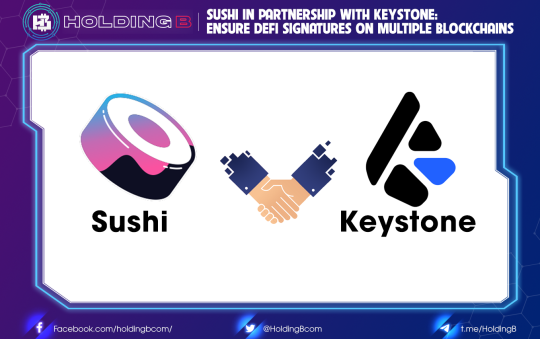 Sushi in partnership with Keystone: Ensure DeFi signatures on multiple blockchains
