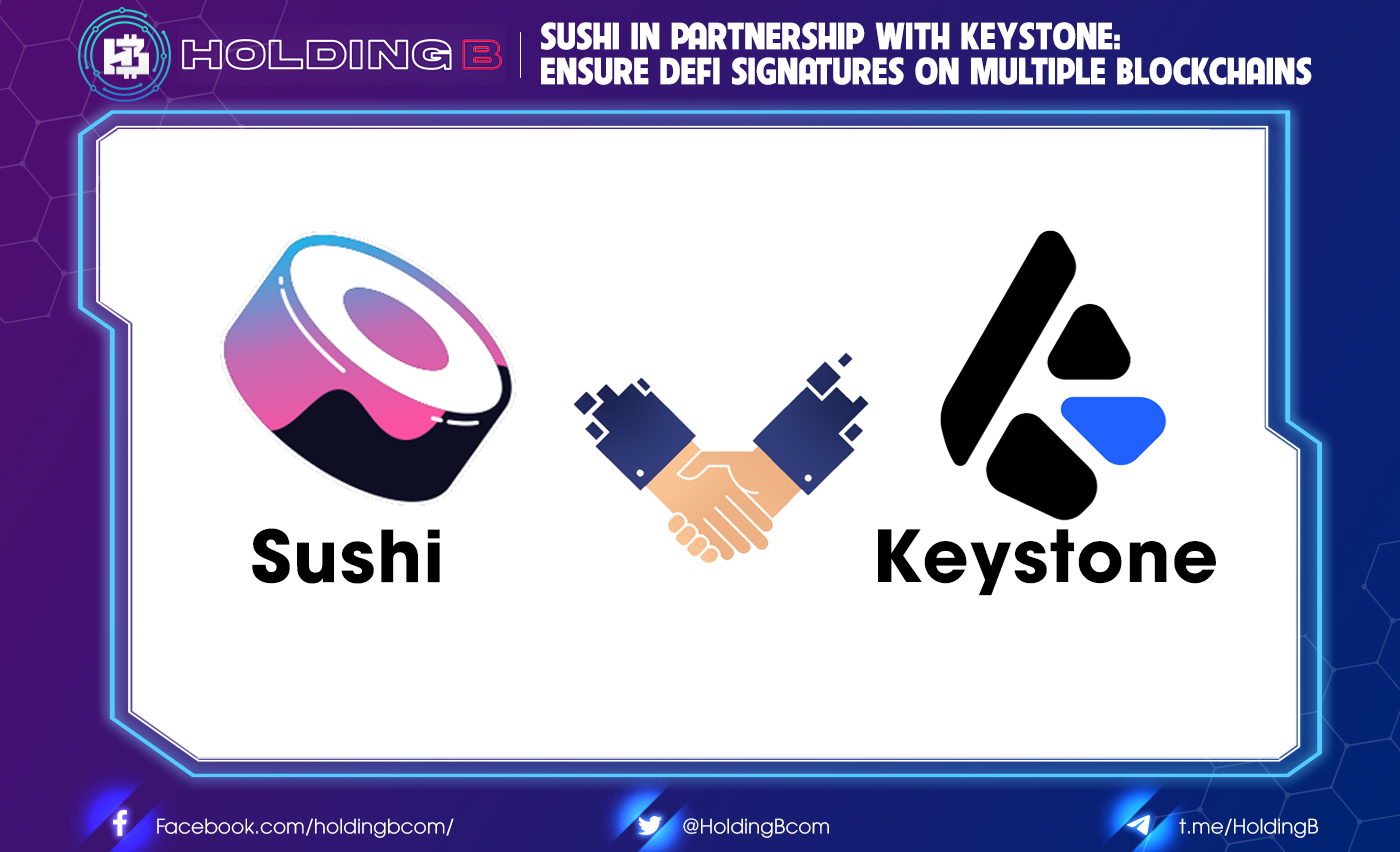 Sushi in partnership with Keystone: Ensure DeFi signatures on multiple blockchains