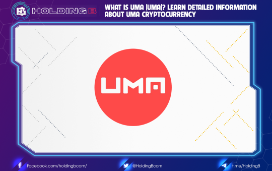 What is UMA (UMA)? Learn detailed information about UMA cryptocurrency