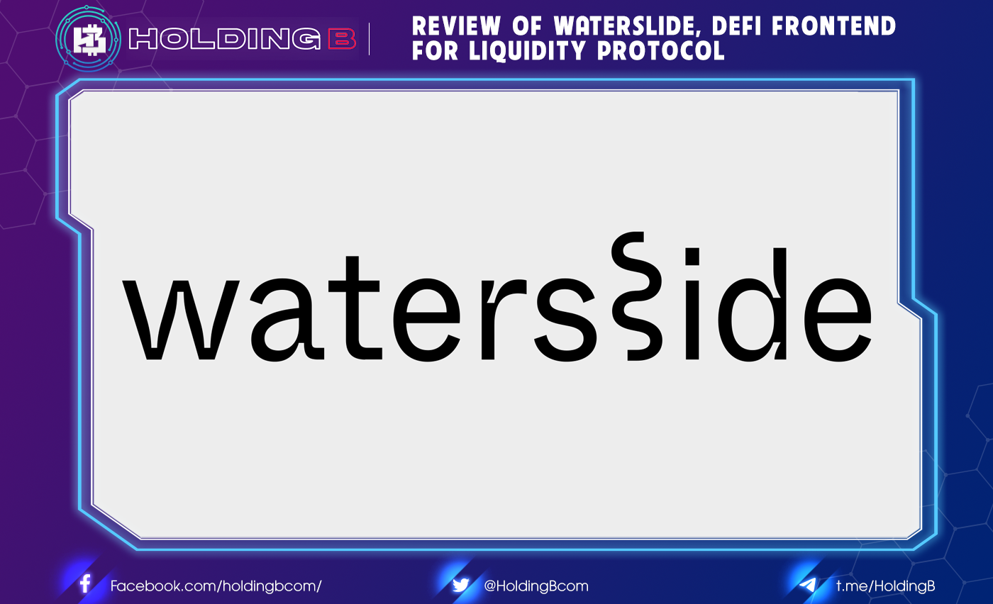 Review of Waterslide, DeFi Frontend for Liquidity Protocol