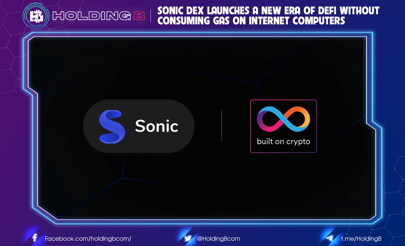 Sonic DEX launches a new era of DeFi without consuming gas on Internet computers