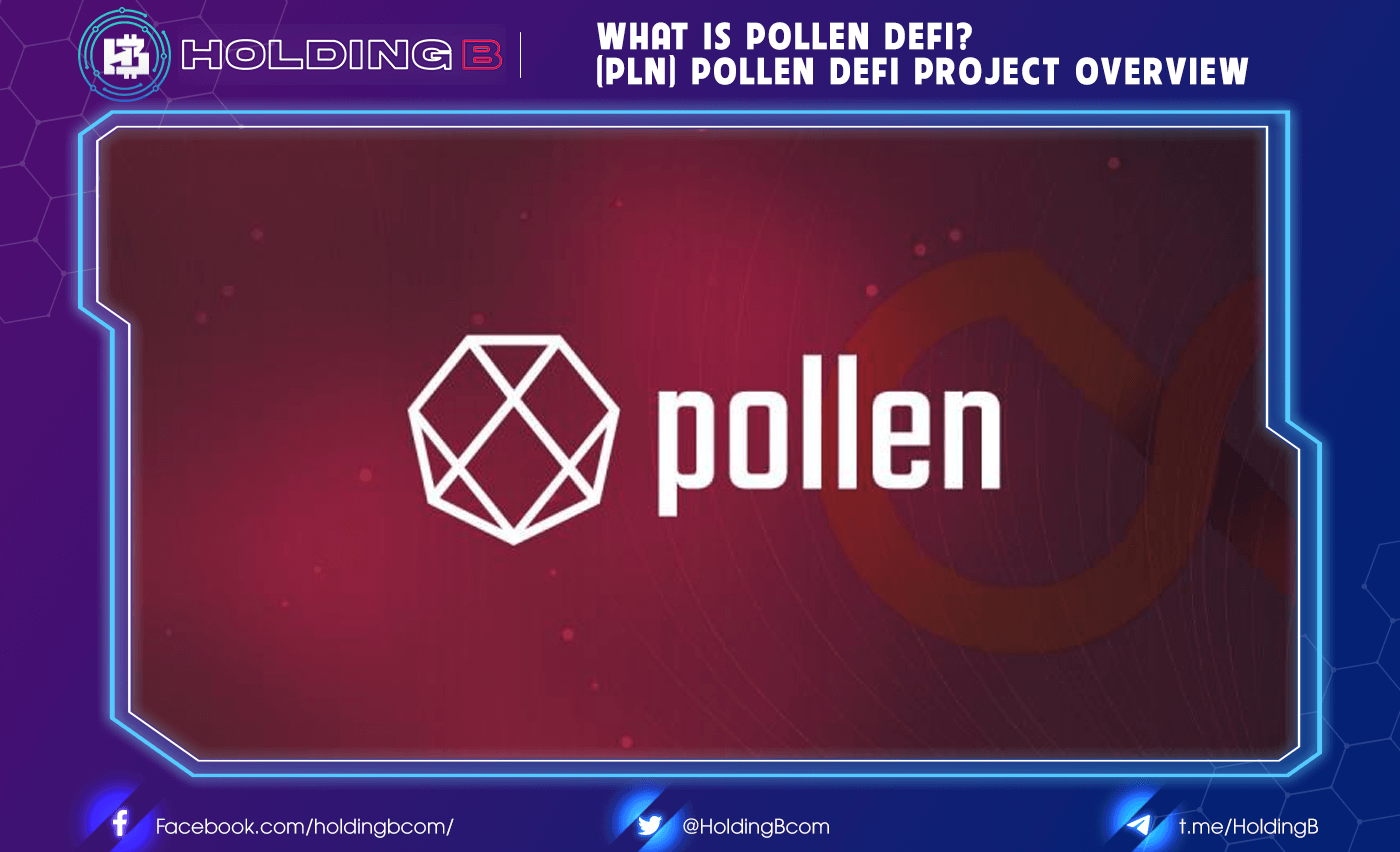 What is Pollen DeFi? (PLN) Pollen DeFi project overview