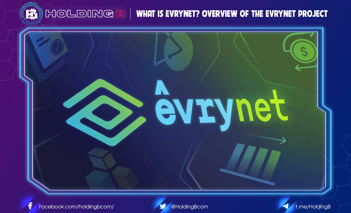 What is Evrynet? Overview of the Evrynet project