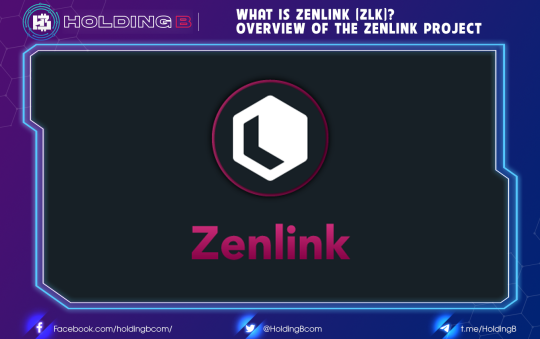 What is Zenlink (ZLK)? Overview of the Zenlink project