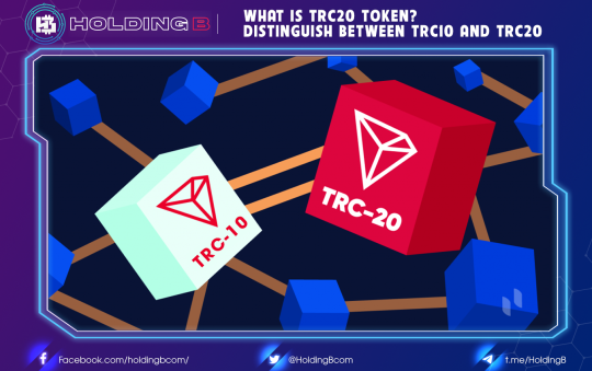 What is TRC20 token? Distinguish between TRC10 and TRC20
