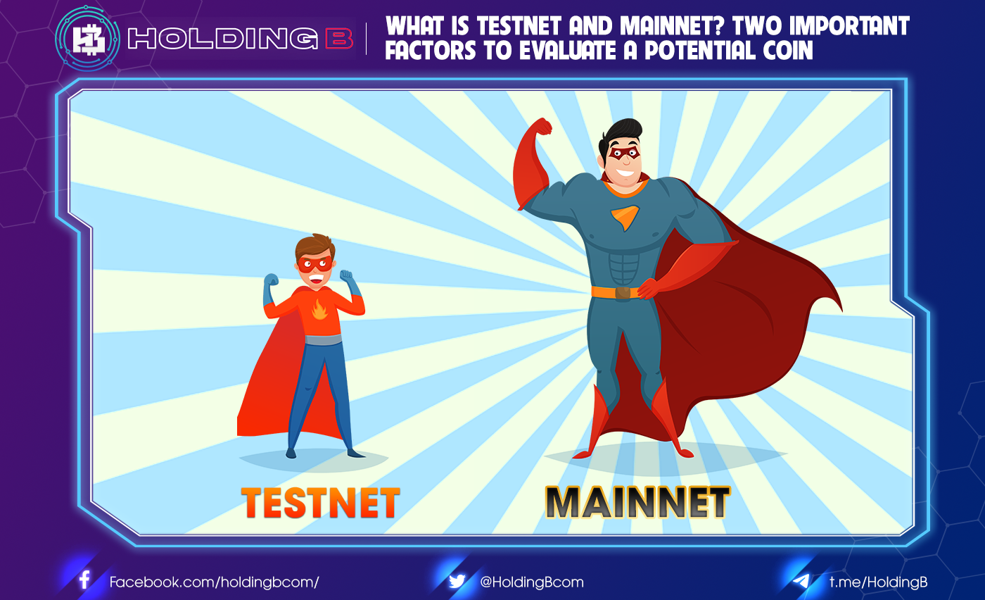 What Is Testnet And Mainnet? Two Important Factors To Evaluate A Potential Coin