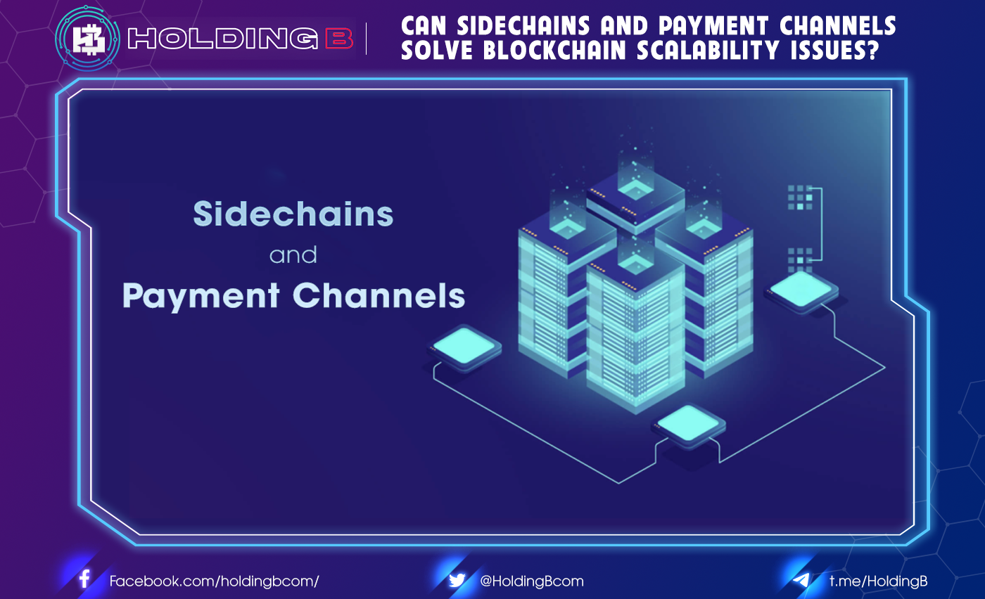 Can Sidechains And Payment Channels Solve Blockchain Scalability Issues?