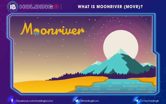 What is Moonriver (MOVR) ? Solidity Smart Contracts on Kusama