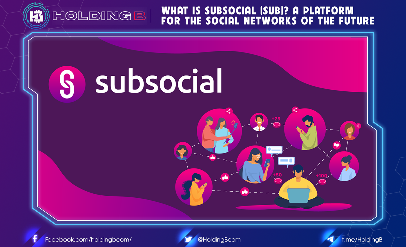 What is Subsocial (SUB)? A platform for the social networks of the future
