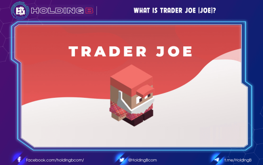 What is Trader Joe (JOE)? One-stop-shop decentralized trading on Avalanche