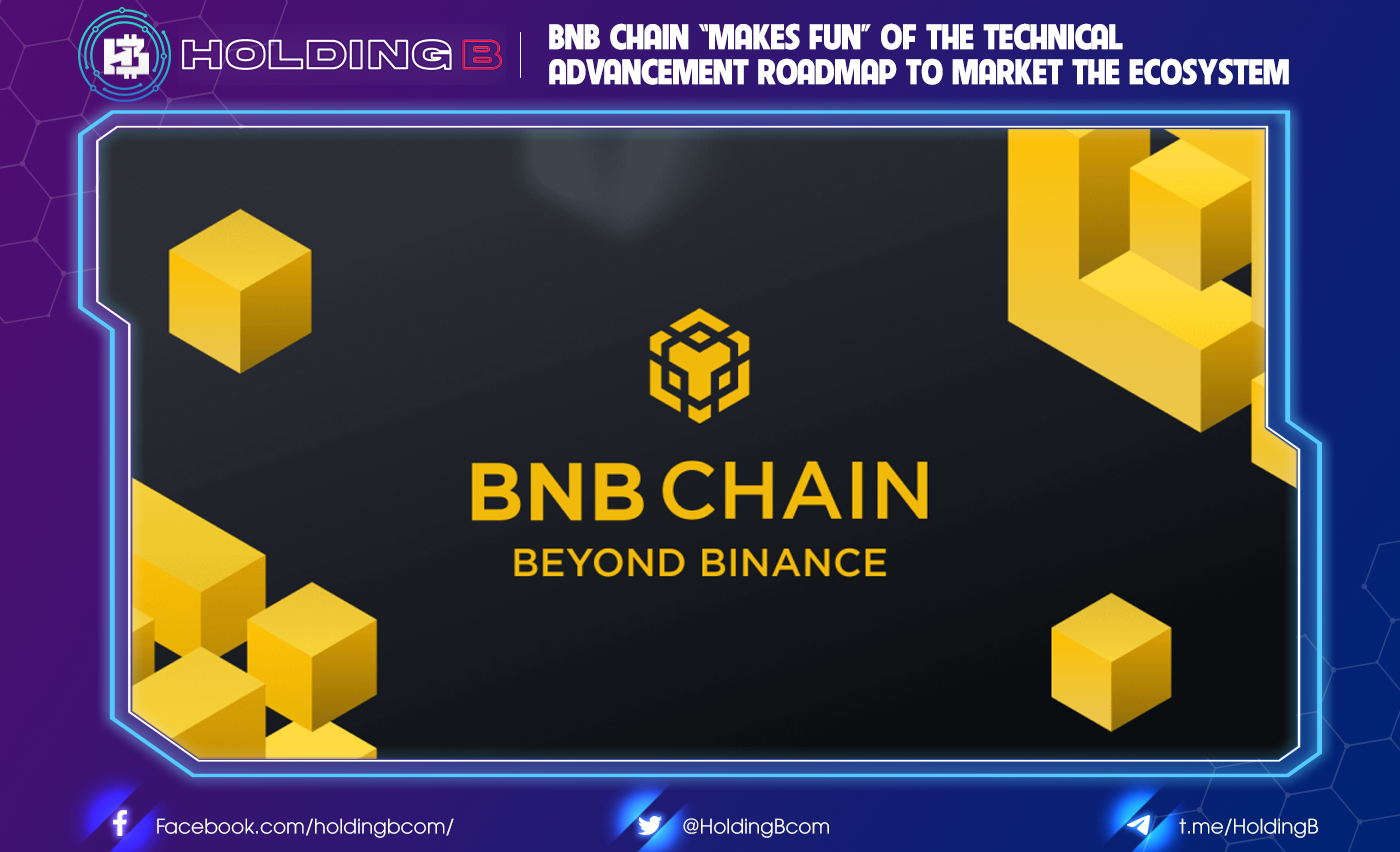 BNB Chain “makes fun” of the technical advancement roadmap to market the ecosystem