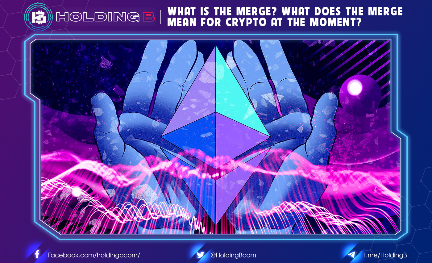 What is The Merge? What does The Merge mean for crypto at the moment?