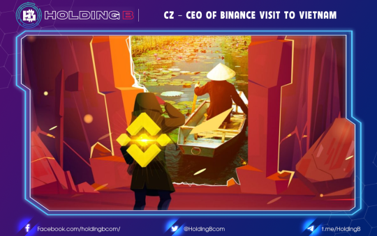 CZ – CEO of Binance visit to Vietnam